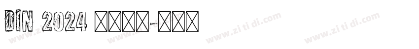 DIN 2024 字体下载字体转换